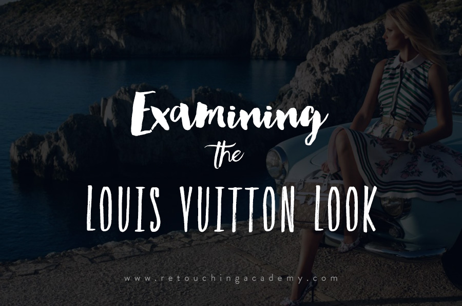 Working With Colors: Examining The Louis Vuitton Look - Retouching Academy