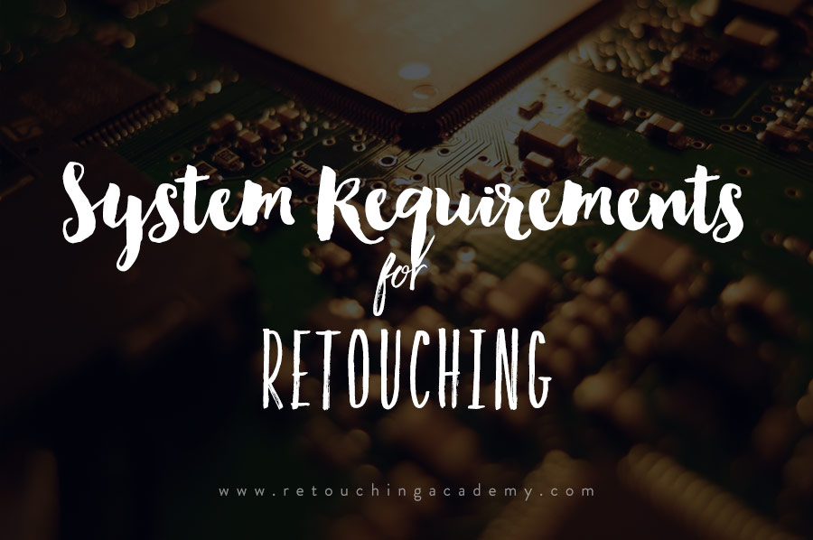 system requirements for retouching software