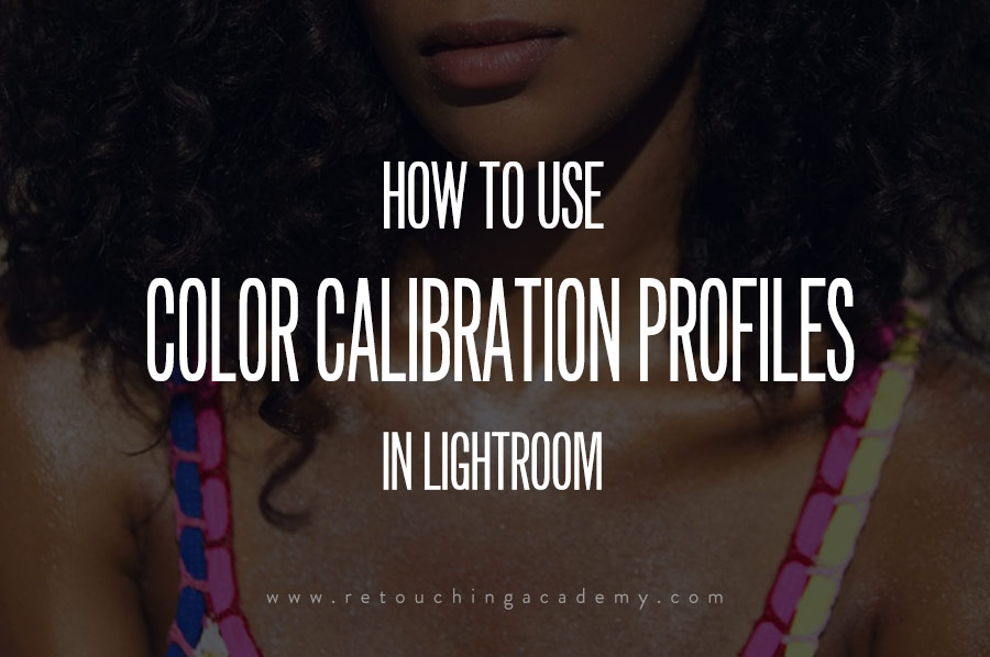 using color calibration profiles in adobe lightroom